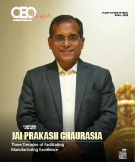 Jai Prakash Chaurasia : Three Decades of Facilitating Manufacturing Excellence